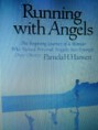 Running with Angels: The Inspiring Journey of a Woman who Turned Personal Tragedy Into Triumph Over Obesity